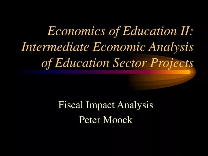 economics of education ii intermediate economic analysis of education sector projects