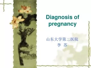 diagnosis of pregnancy