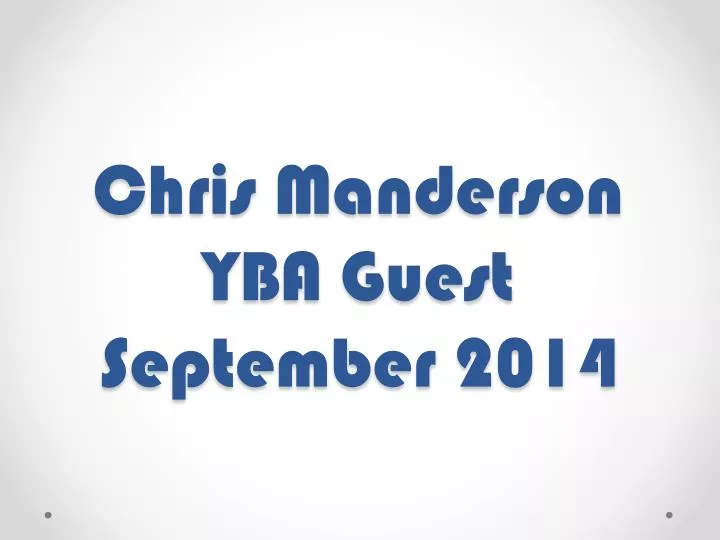 chris manderson yba guest september 2014