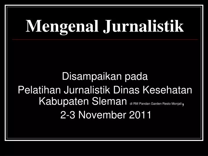 mengenal jurnalistik