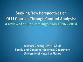 Michael Cheang , DrPH , CFLE Family and Consumer Sciences Department