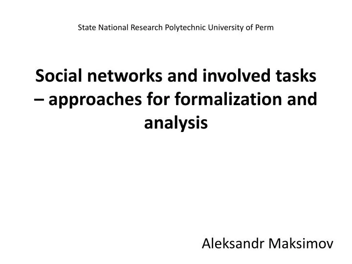social networks and involved tasks approaches for formalization and analysis