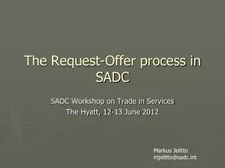 The Request-Offer process in SADC