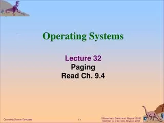 Operating Systems Lecture 32 Paging Read Ch. 9.4
