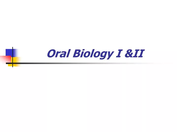 oral biology i ii