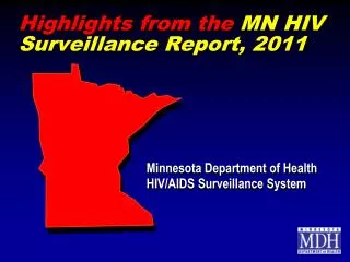 Highlights from the MN HIV Surveillance Report, 2011