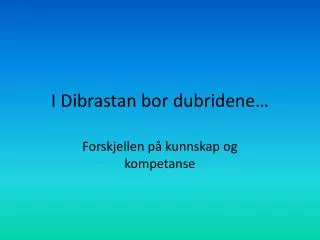 i dibrastan bor dubridene