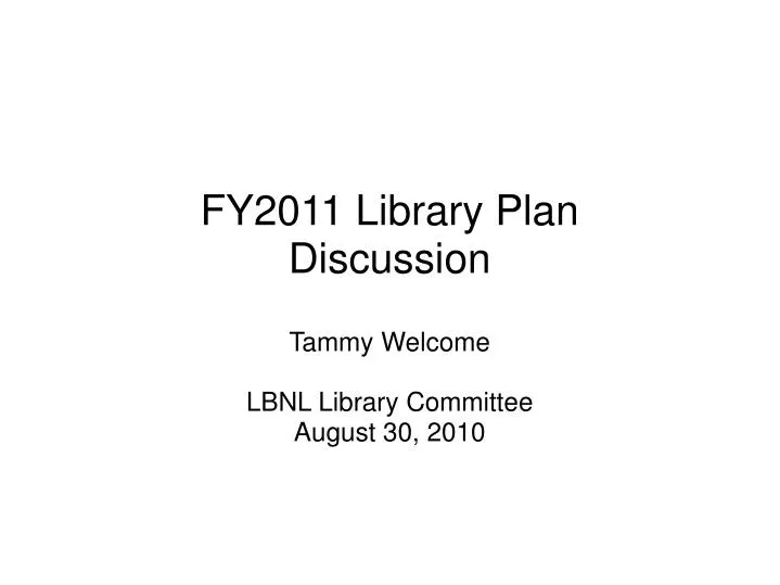 fy2011 library plan discussion