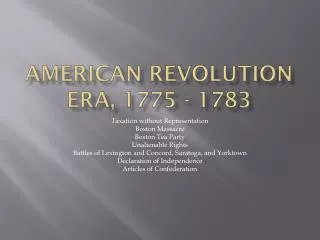 American Revolution Era, 1775 - 1783
