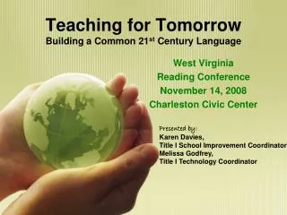 Teaching for Tomorrow Building a Common 21 st Century Language