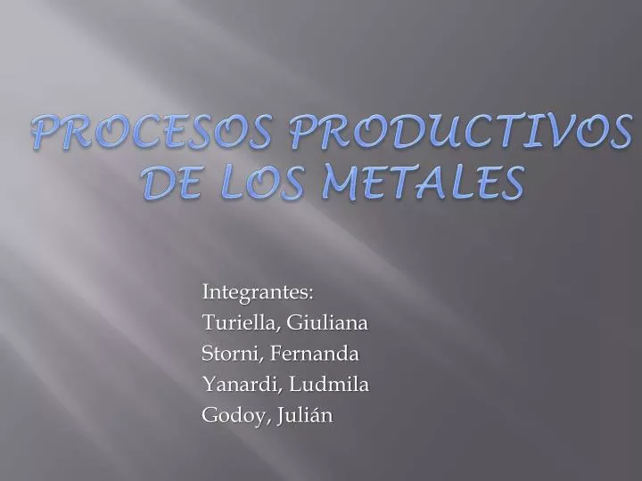 procesos productivos de los metales