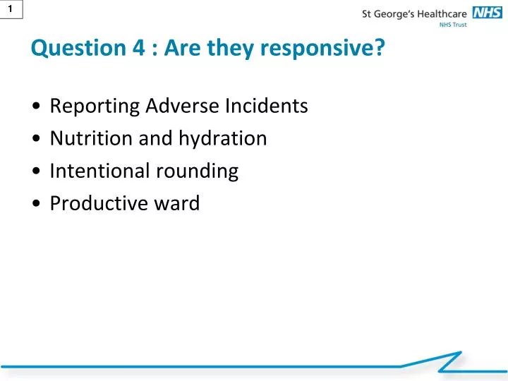 question 4 are they responsive