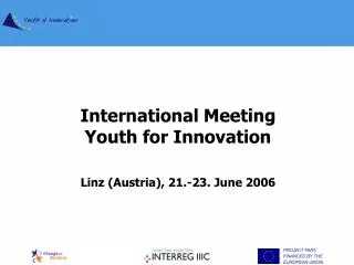 International Meeting Youth for Innovation Linz (Austria), 21.-23. June 2006