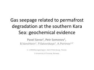 Gas seepage related to permafrost degradation at the southern Kara Sea: geochemical evidence
