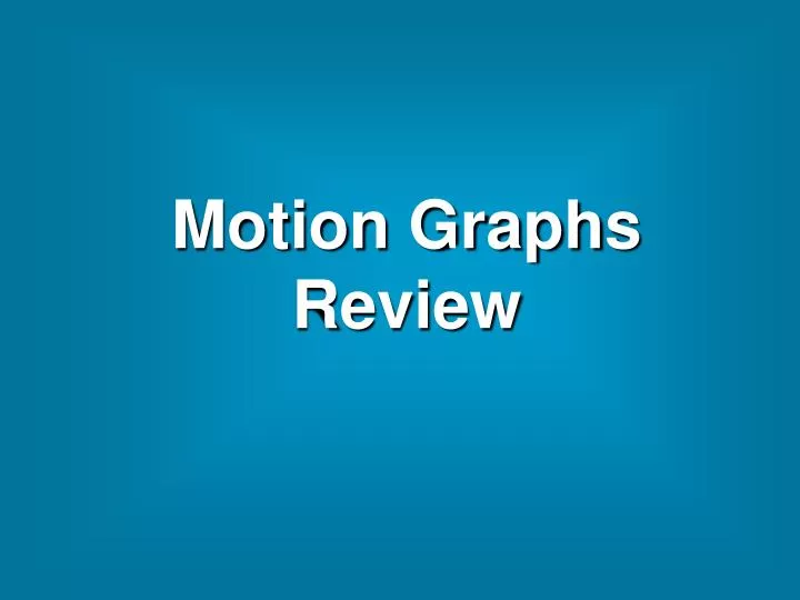 motion graphs review