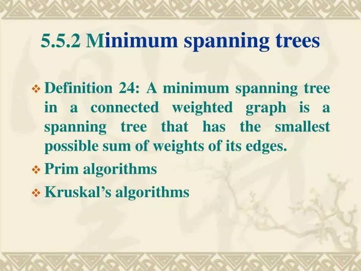 5 5 2 m inimum spanning trees