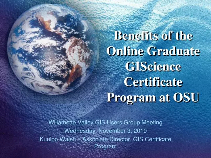 benefits of the online graduate giscience certificate program at osu