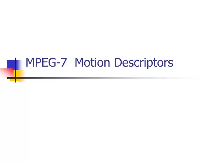 mpeg 7 motion descriptors