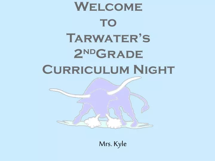 welcome to tarwater s 2 nd grade curriculum night