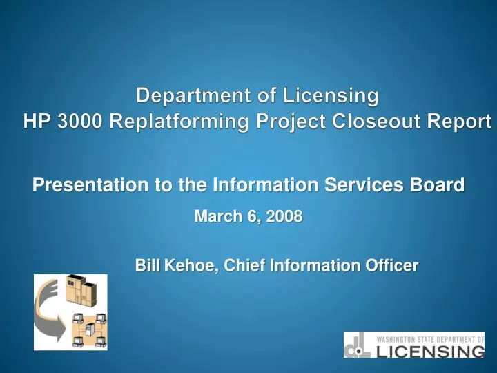 department of licensing hp 3000 replatforming project closeout report