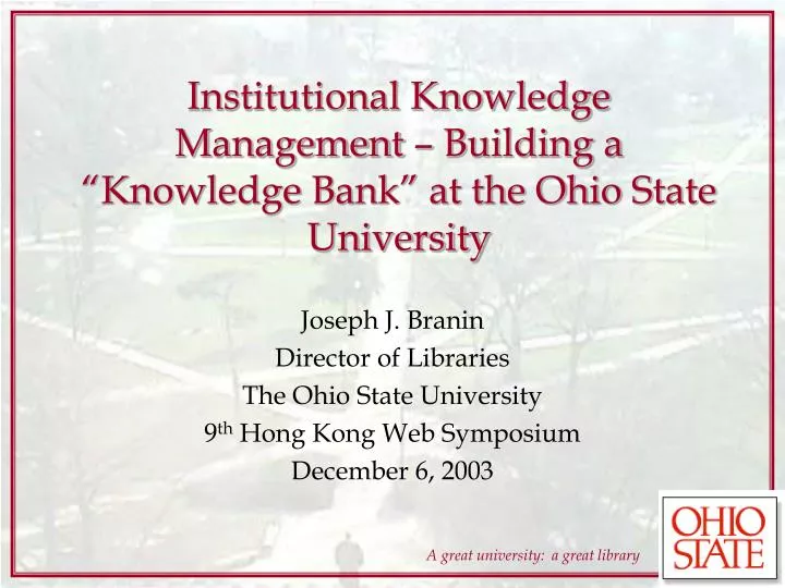 institutional knowledge management building a knowledge bank at the ohio state university