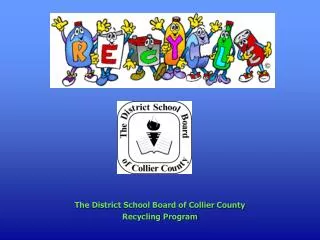 The District School Board of Collier County Recycling Program