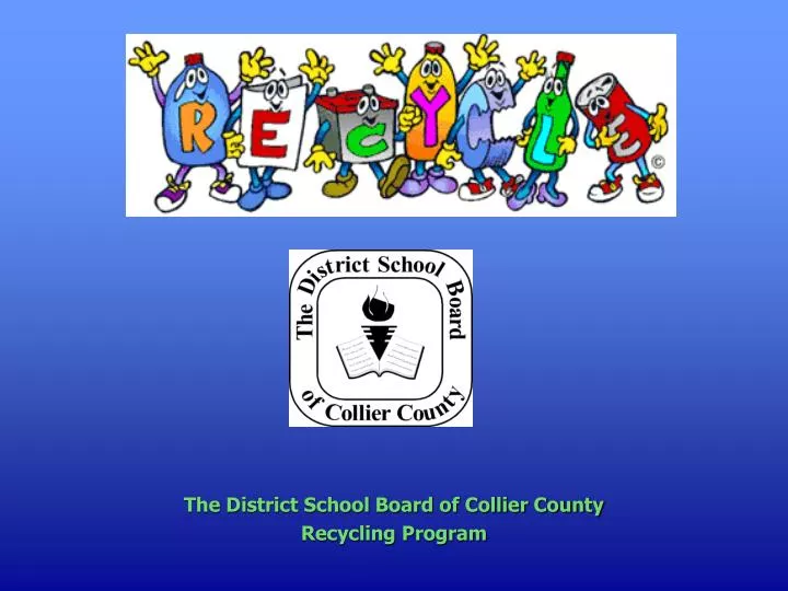 the district school board of collier county recycling program