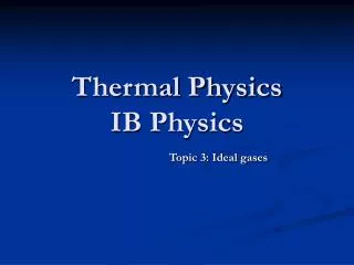 Thermal Physics IB Physics