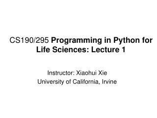 CS190/295 Programming in Python for Life Sciences: Lecture 1