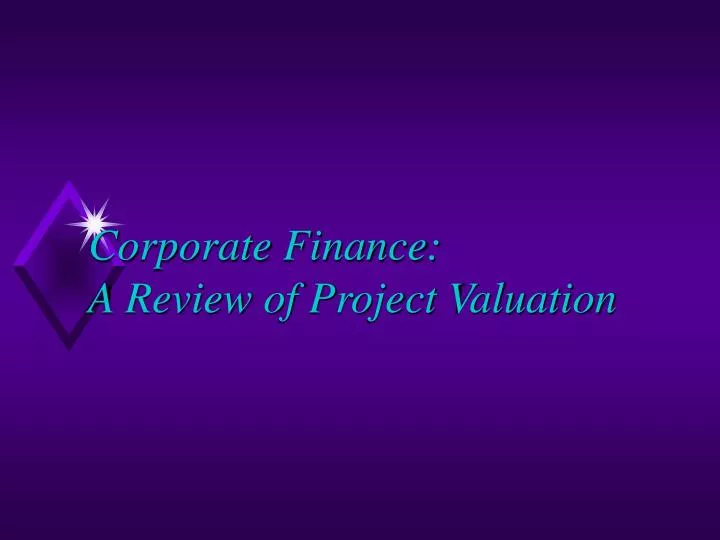 corporate finance a review of project valuation