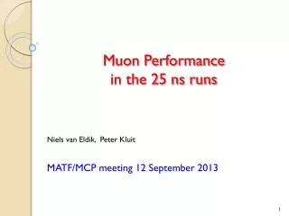 Muon Performance in the 25 ns runs