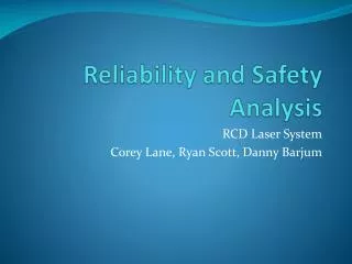 Reliability and Safety Analysis
