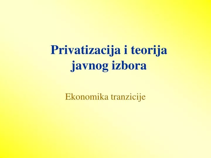 privatizacija i teorija javnog izbora