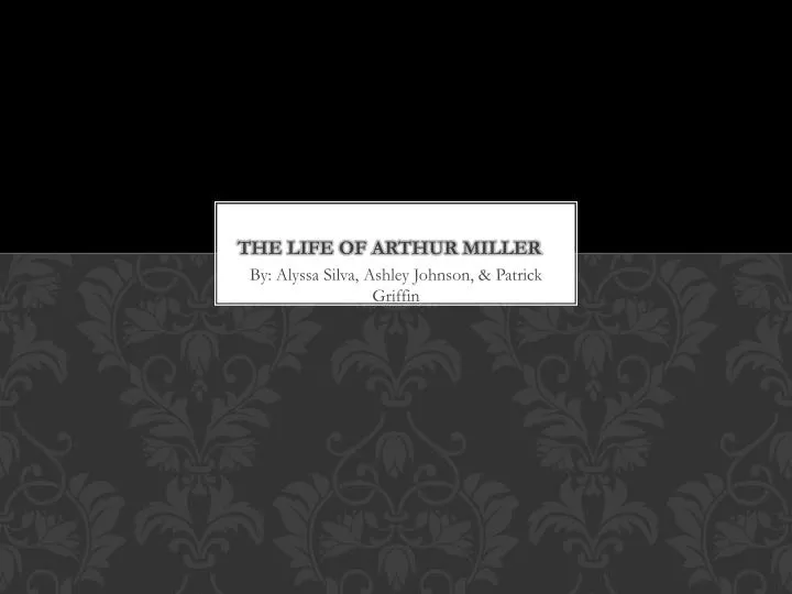 the life of arthur miller