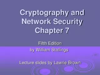 Cryptography and Network Security Chapter 7