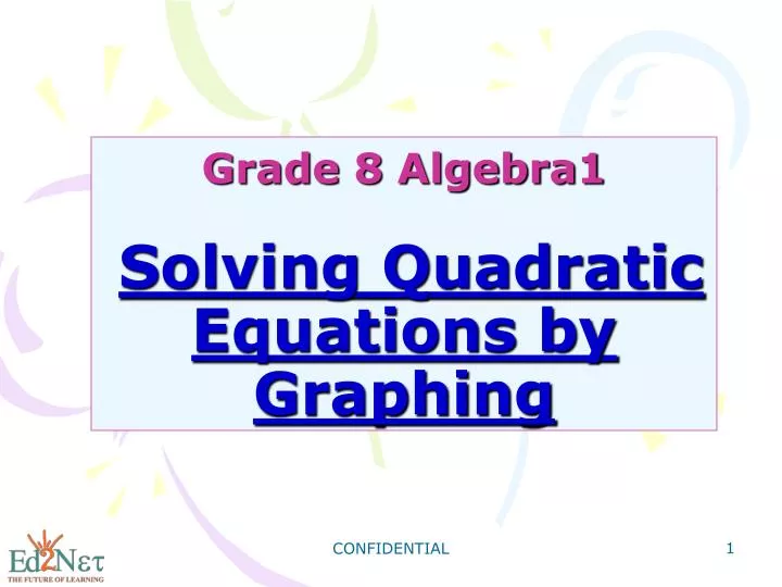 grade 8 algebra1 solving quadratic equations by graphing