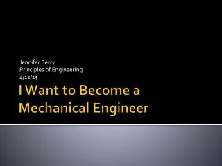 I Want to Become a Mechanical Engineer