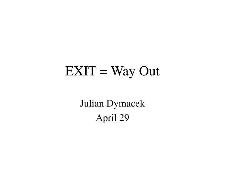 exit way out