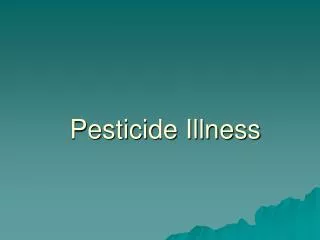 Pesticide Illness