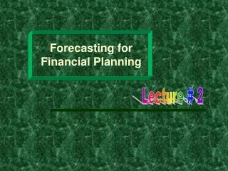 Forecasting for Financial Planning