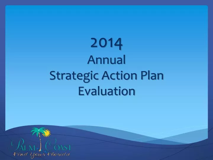 2014 annual strategic action plan evaluation