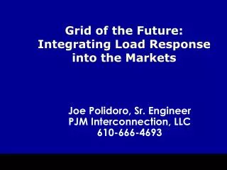 Grid of the Future: Integrating Load Response into the Markets