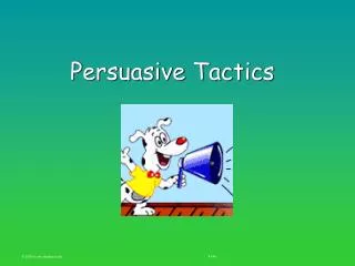 Persuasive Tactics