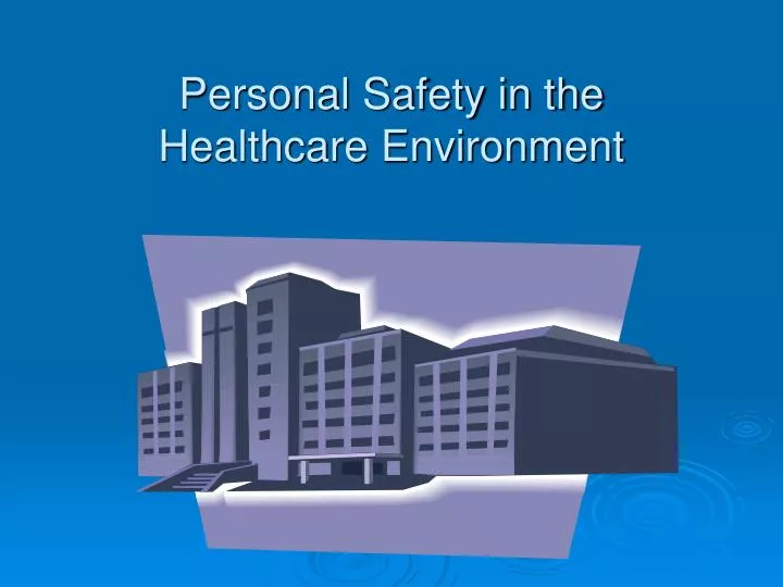personal safety in the healthcare environment