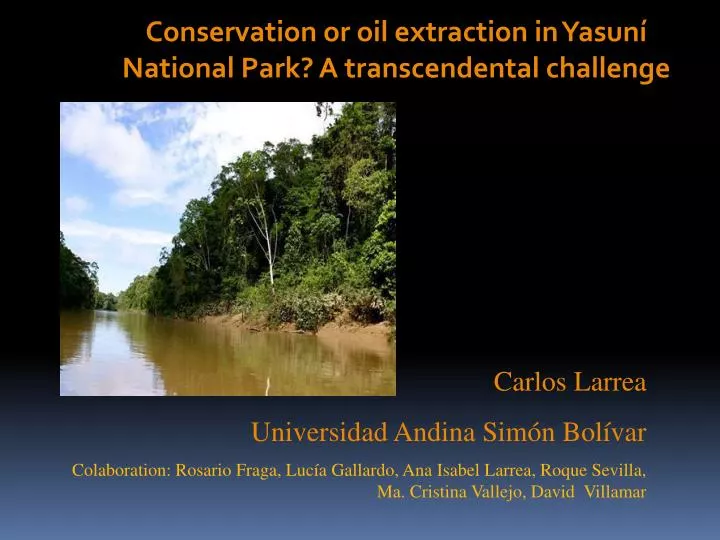conservation or oil extraction in yasun national park a transcendental challenge