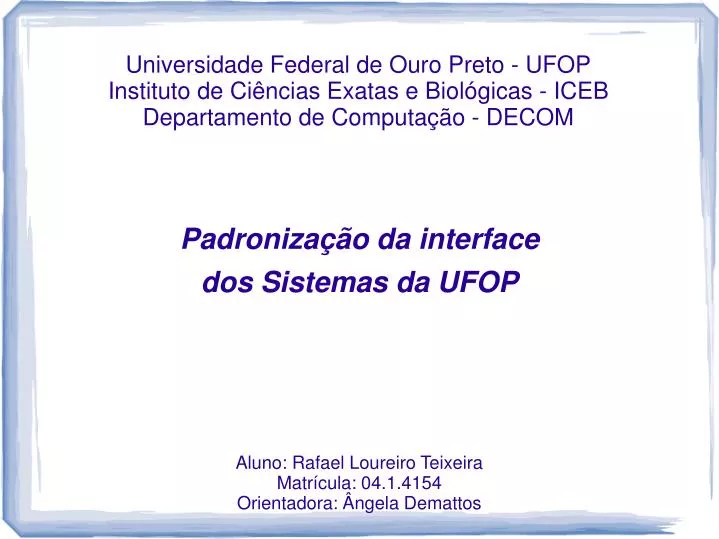 padroniza o da interface dos sistemas da ufop