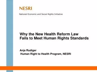 Why the New Health Reform Law Fails to Meet Human Rights Standards Anja Rudiger