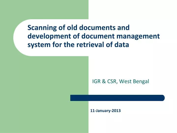 scanning of old documents and development of document management system for the retrieval of data