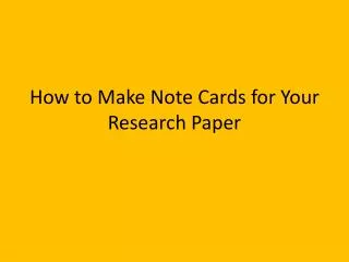 How to Make Note Cards for Your Research Paper