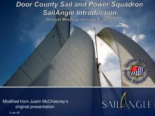 Door County Sail and Power Squadron SailAngle Introduction Annual Meeting January 8 th 2010